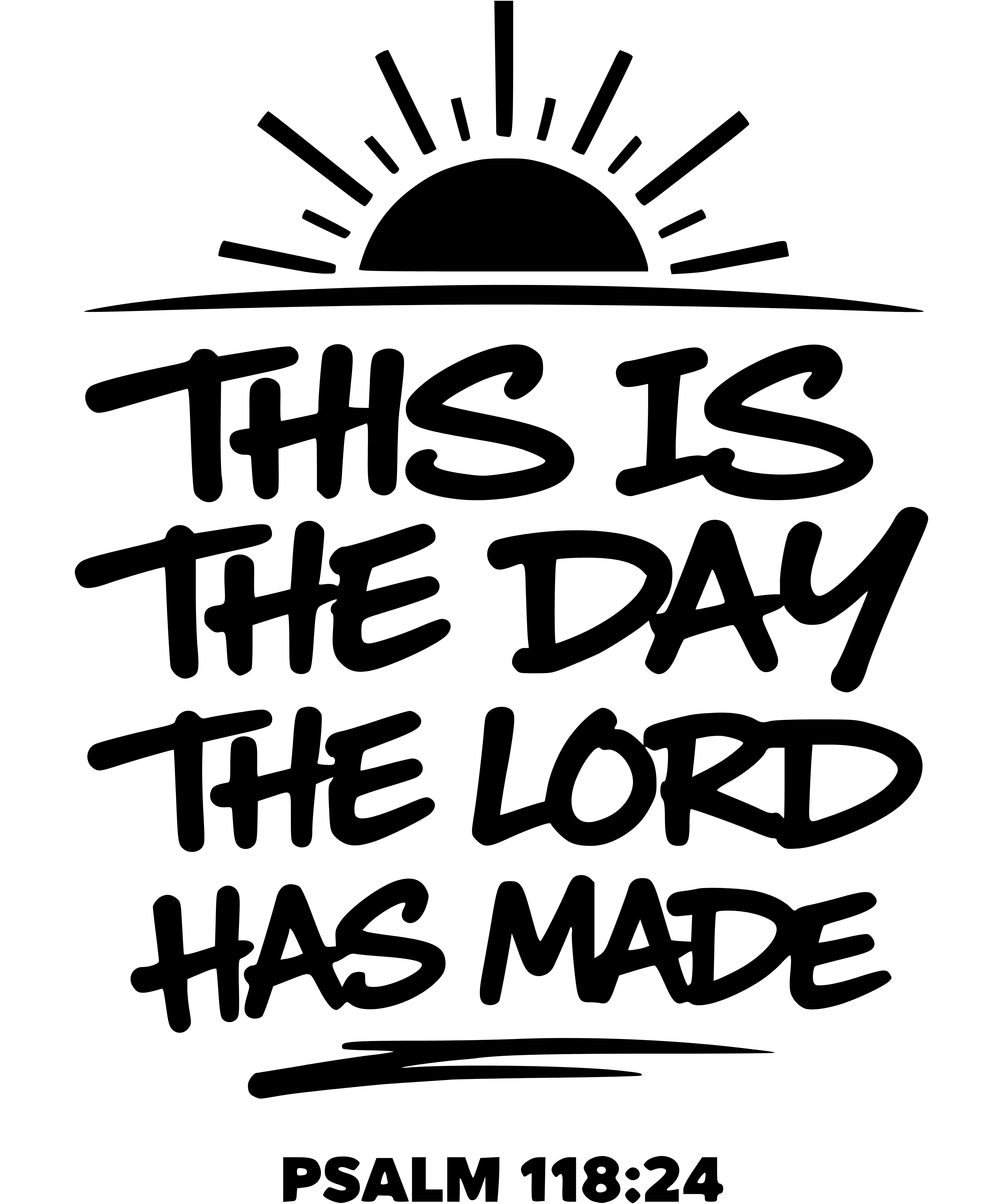 Apparel inspired by Psalm 118:24 This Is the Day
