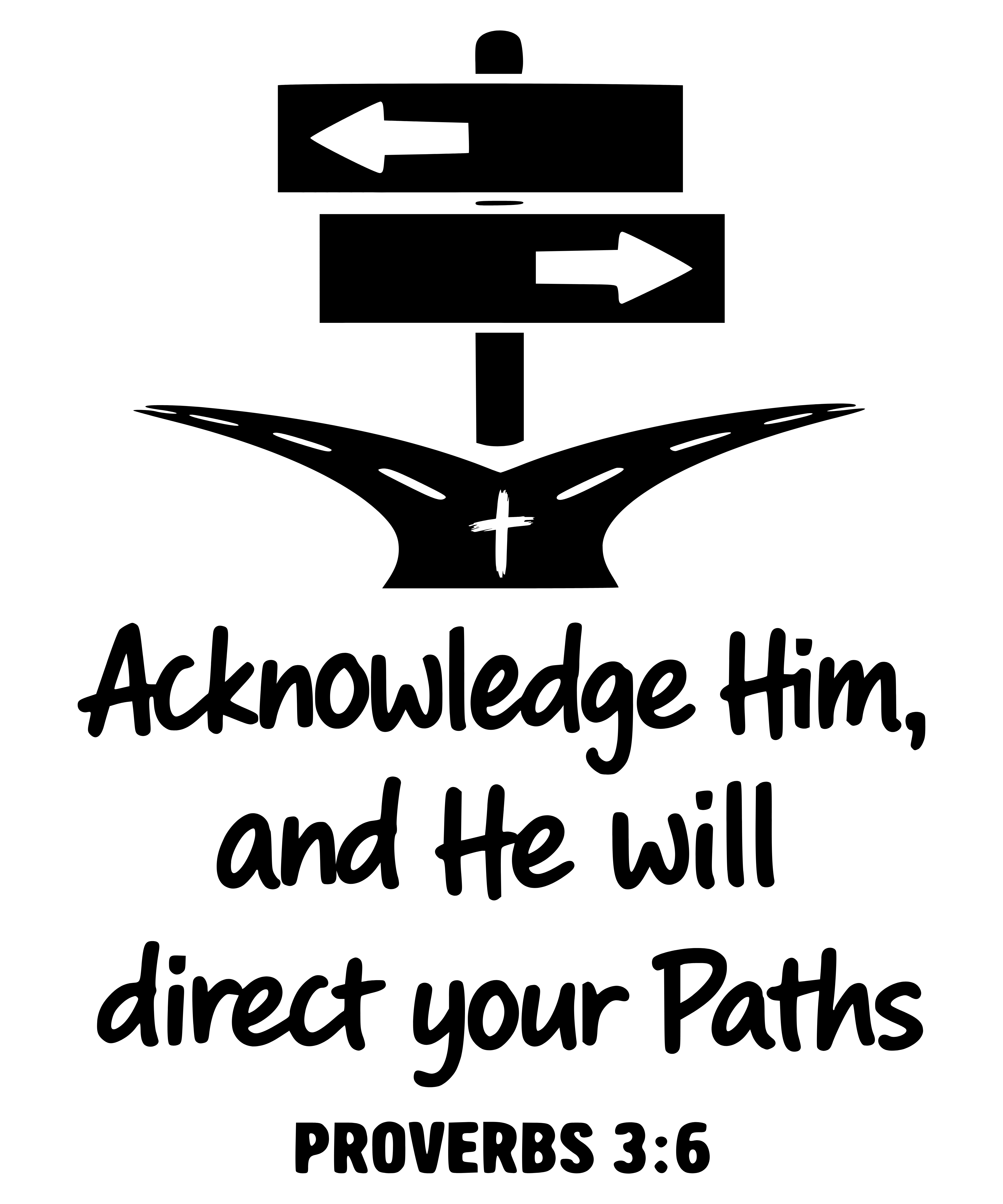 Apparel inspired by Proverbs 3:6 In All Your Ways Acknowledge Him