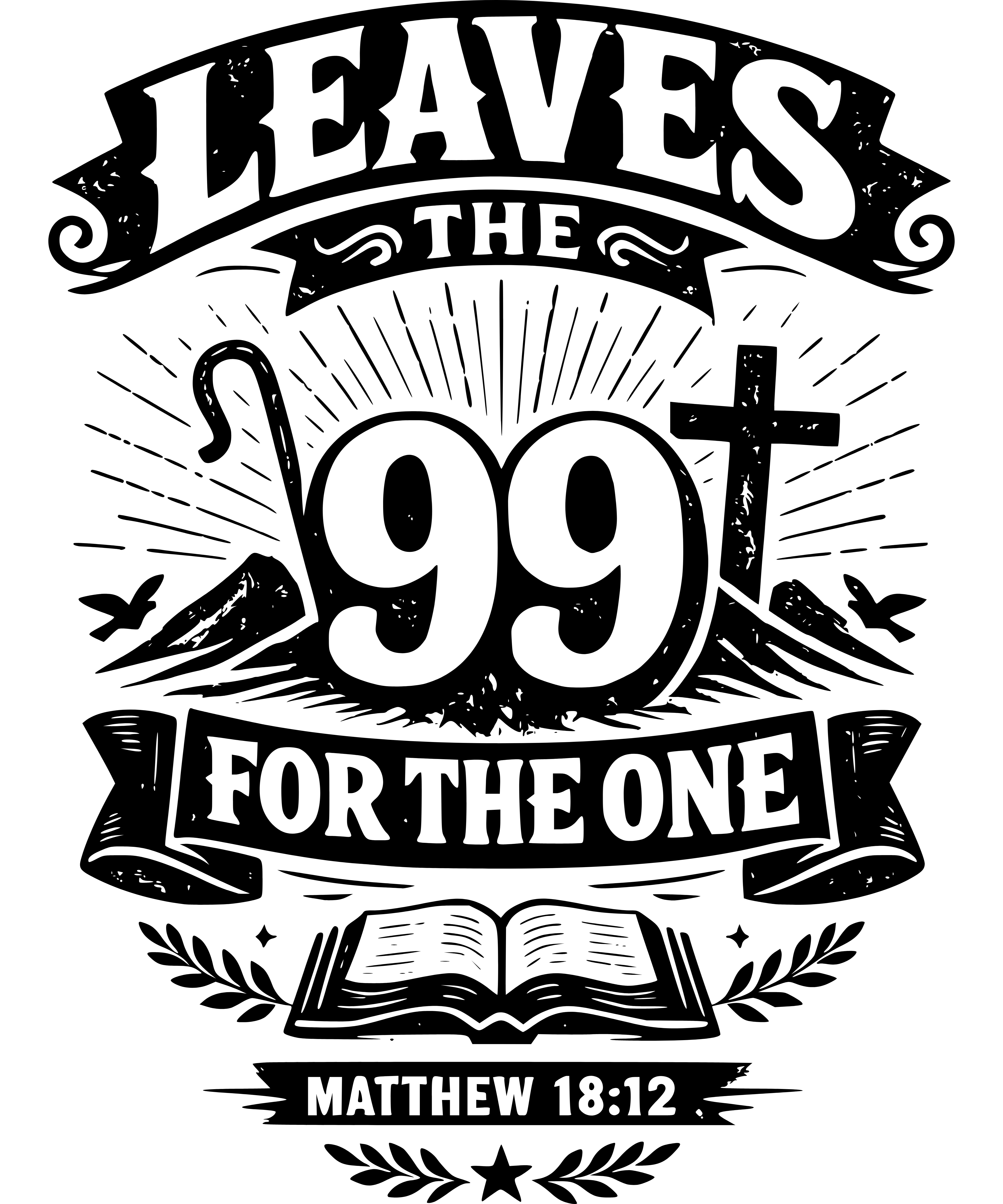 Apparel inspired by Matthew 18:12 Leaves the Ninety Nine