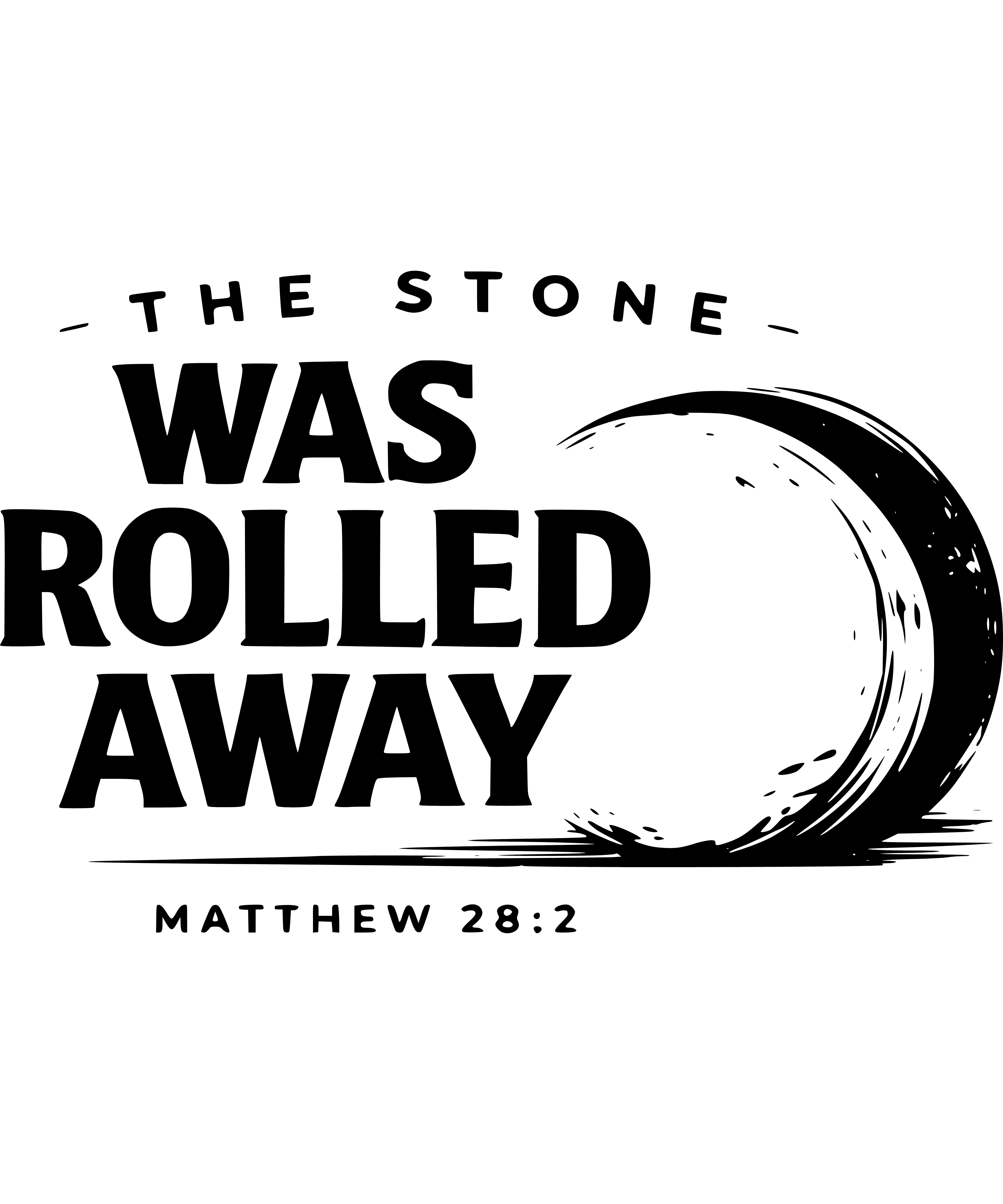 Apparel inspired by Matthew 28:2 the stone rolled away